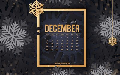 2022年12月のカレンダー, 4k, 黒の背景に雪片, 冬の暗いテンプレート, 12月, 2022年のコンセプト, 2022年カレンダー, 暗い 3 d 雪片の背景