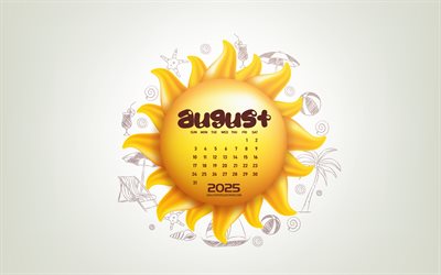 calendario de agosto 2025 de agosto, sol 3d, 4k, 2025 calendarios, agosto de 2025 calendario, 2025 verano, agosto