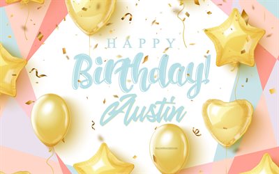 जन्मदिन मुबारक हो ऑस्टिन, 4k, सोने के गुब्बारों के साथ जन्मदिन की पृष्ठभूमि, ऑस्टिन, 3डी जन्मदिन पृष्ठभूमि, ऑस्टिन जन्मदिन, सोने के गुब्बारे, ऑस्टिन हैप्पी बर्थडे