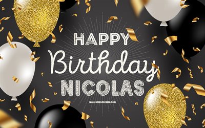 4k, feliz aniversário nicolas, preto de fundo de aniversário dourado, nicolas aniversário, nicolas, dourado balões pretos, nicolas feliz aniversário