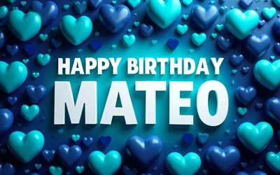 마테오 생일 축하해, 4k, 창의적인, 블루 3d 하트, 마테오 이름, 3d 아트, 마테오 생일, 인기있는 미국 남자 이름, 파란색 배경, 마테오라는 이름의 사진, 마테오