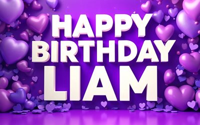 4k, 리암 생일 축하해, 흰색 3d 문자, 보라색 3d 하트, 리암 이름, 창의적인, 리암 생일, 인기있는 미국 남자 이름, 보라색 배경, 이름이 liam인 사진, 리암