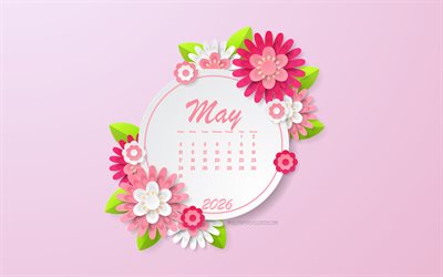 calendrier de mai 2026, 4k, fond rose de printemps, calendriers 2025, fleurs 3d, calendrier mai 2026, concepts 2026, printemps, peut, calendriers 2026 mois