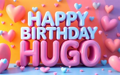 휴고 생일 축하해, 4k, 화려한 3d 하트, 흰색 3d 문자, 휴고 이름, 창의적인, 휴고 생일, 3d 하트, 인기있는 미국 남자 이름, 휴고라는 이름의 사진, 휴고