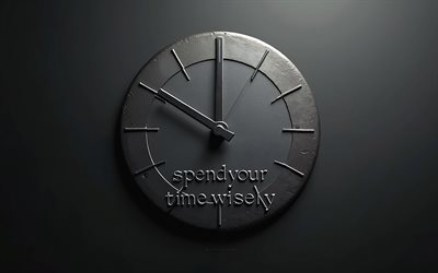 4k, verbringen sie ihre zeit mit bedacht verbringen, schwarzer hintergrund, metallrealistische uhr hände, zitate über die zeit, motivation, inspiration