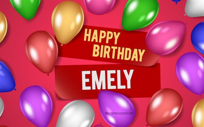 4k, 에멜리 생일축하해, 분홍색 배경, 에멜리 생일, 현실적인 풍선, 인기있는 미국 여성 이름, 에멜리 이름, emely 이름으로 사진, 에멜리