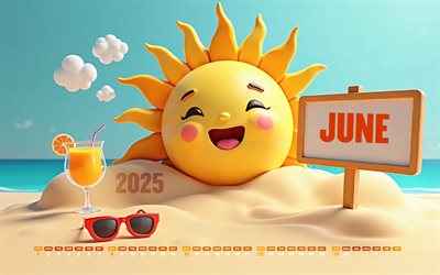 4k, 2025 juni kalender, strand, cartoon 3d sonne, juni 2025, frühlingskalender, juni 2025 kalender, cartoonsonne, 2025 konzepte, juni  kalender, 2025 kalender, juni