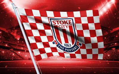 4k, logo stoke city fc, club de football anglais, drapeau du stade, stoke city fc fans flag, drapeau blanc rouge, stoke city fc emblem, championnat, angleterre, football, stoke city fc