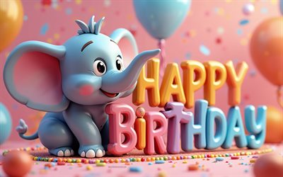 joyeux anniversaire, 4k, éléphant 3d mignon, joyeux anniversaire 3d inscrition, éléphant de dessins animés 3d, joyeux anniversaire souhait, concepts de joyeux anniversaire, contexte d'anniversaire avec éléphant