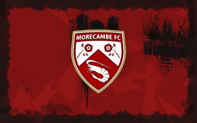 Morecambe FC grunge logo, 4k, League Two, red grunge background, soccer, Morecambe FC emblem, football, Morecambe FC logo, Morecambe FC, english football club, FC Morecambe