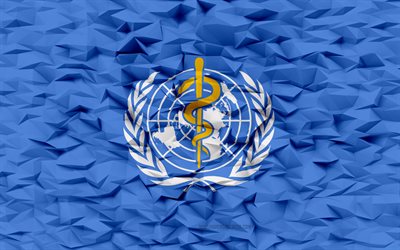 Flag of World Health Organization, 4k, 3d polygon background, World Health Organization flag, 3d polygon texture, 3d World Health Organization flag, International organizations symbols, 3d art, World Health Organization