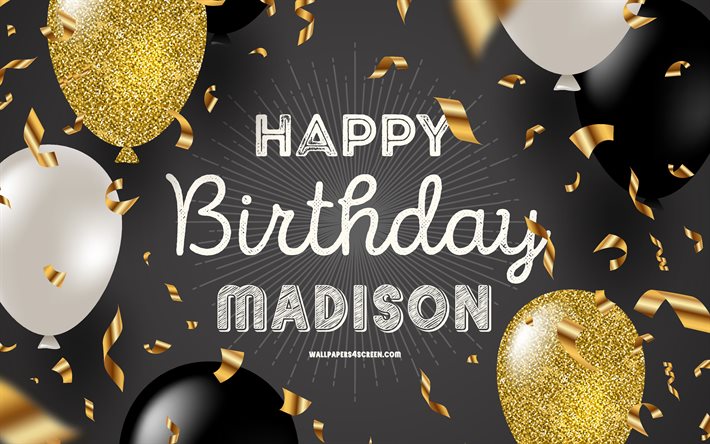 4k, 매디슨 생일 축하해, 검은 황금 생일 배경, 매디슨 생일, 매디슨, 황금 검은 풍선