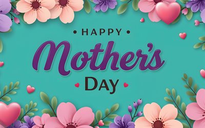 anneler günü kutlu olsun, 4k, turkuaz arka plan, tebrik kartı, anneler günü kutlu olsun konseptleri, renkli çiçekler, kaligrafik harfler, anneler günün kutlu olsun yazıt