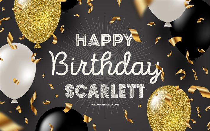 4k, joyeux anniversaire scarlett, fond noir anniversaire doré, scarlett anniversaire, scarlett, ballons noirs dorés, scarlett joyeux anniversaire