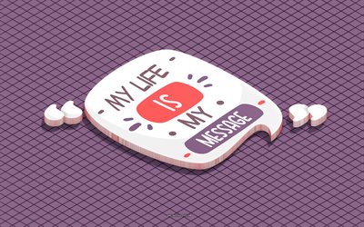 minha vida é minha mensagem, mahatma gandhi, arte 3d, arte isométrica, citações de motivação, citações curtas populares, inspiração, fundo roxo, minha vida são meus conceitos de mensagem