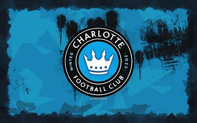 Charlotte FC grunge logo, 4k, MLS, blue grunge background, soccer, Charlotte FC emblem, football, Charlotte FC logo, american soccer club, Charlotte FC