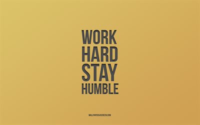 arbeite hart und bleibe bescheiden, 4k, motivation, inspiration, zitate von julius cäsar, goldener hintergrund, arbeite hart und bleib bescheiden zitat
