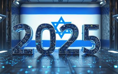 Israel 2025, 4k, technology art, Israel 2025 digits, 3d art, Israel flag, 2025 3d digits, Israel, 2025 concepts
