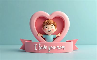 4k, ich liebe dich mama inschrift, cartoon 3d boy, 3d  herz, ich liebe dich, mama, blauer hintergrund, liebe zur mutter, nachricht an mutter, nachricht von sohn an mutter
