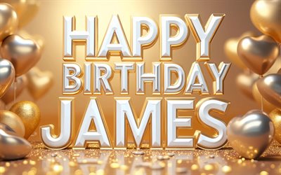 4k, feliz cumpleaños james, letras blancas 3d, corazones dorados y plateados en 3d, nombre de james, creativo, cumpleaños de james, nombres masculinos americanos populares, fondo dorado, feliz cumpleaños jaime, foto con el nombre de james, jaime