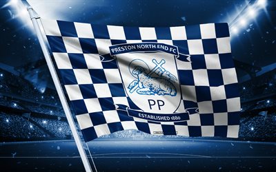 4k, Preston North End FC logo, English football club, stadium flag, Preston North End FC fans flag, blue white flag, Preston North End FC emblem, Championship, England, football, Preston North End FC
