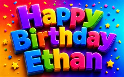 ethan hyvää syntymäpäivää, 4k, värikkäitä 3d kirjaimia, tähdet, luova, ethan nimi, värikäs tausta, ethanin syntymäpäivä, suosittuja amerikkalaisia ​​miesten nimiä, hyvää syntymäpäivää ethan, kuva ethanin nimellä, ethan