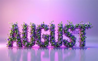 2025 أغسطس التقويم, 4k, حروف الأزهار البنفسجية, أغسطس 2025, التقويمات الصيفية, خلفيات البنفسجي, أغسطس 2025 التقويم, البنفسجي 3d الزهور, الحروف ثلاثية الأبعاد البنفسجي, 2025 مفاهيم, تقويمات أغسطس, 2025 التقويمات, أغسطس
