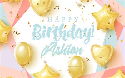 feliz cumpleaños aston, 4k, fondo de cumpleaños con globos dorados, ashton, fondo de cumpleaños 3d, cumpleaños de ashton, globos dorados, feliz cumpleaños ashton