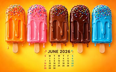 4k, 2026 June Calendar, colorful popsicle, minimalism, yellow background, June 2026, summer calendars, June 2026 Calendar, summer, June calendars, 2026 calendars, June