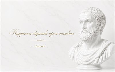 onnellisuus riippuu meistä itsestämme, valkoinen marmorinen tausta, aristoteles, motivaatio, aristoteleen valkoinen marmoririntakuva, luksustaidetta, inspiraatiota, aristoteleen lainaukset, onnellisuus