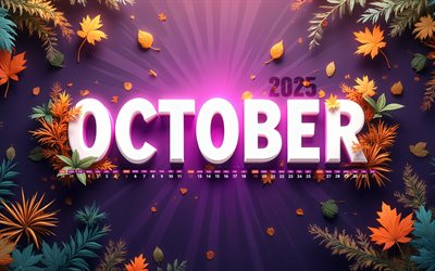 4k, calendario 2025 di ottobre, foglie autunnali colorate, sfondi viola, ottobre 2025, calendari autunnali, calendario di ottobre 2025, lettere 3d bianche, calendari di ottobre, 2025 calendari, ottobre