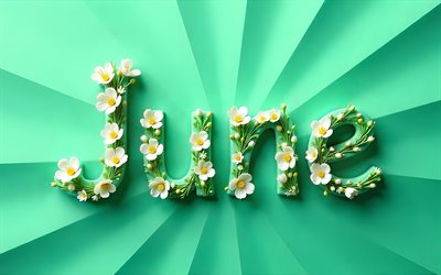junio, 4k, letras florales blancas, creativo, fondo de abstracto turquesa, conceptos de junio, nombres de meses, inscripción de junio, palabra de junio, antecedentes con junio