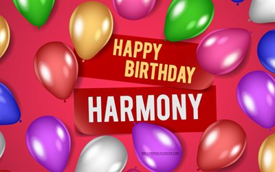 4k, harmony happy birthday, rosa hintergründe, harmony birthday, realistische luftballons, beliebte amerikanische frauennamen, harmony-name, bild mit harmony-namen, happy birthday harmony, harmony