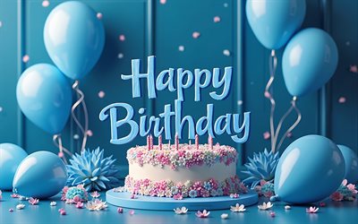 4k, iscrizione 3d di buon compleanno, torta di compleanno blu, background blu di compleanno, birthday congratulation blue card, saluti di compleanno per un ragazzo, buon compleanno