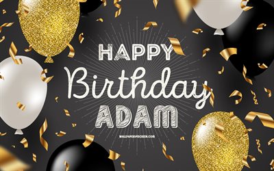 4k, feliz cumpleaños adam, fondo de cumpleaños dorado negro, cumpleaños de adam, adam, globos negros dorados, feliz cumpleaños de adam