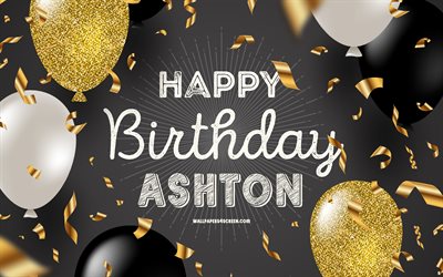 4k, Happy Birthday Ashton, Black Golden Birthday Background, Ashton Birthday, Ashton, golden black balloons, Ashton Happy Birthday