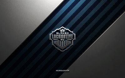 El Paso Locomotive FC logo, 4k, steel background, American soccer club, blue lines, El Paso Locomotive FC emblem, USL, soccer player, El Paso Locomotive FC, USA, El Paso Locomotive FC metal logo