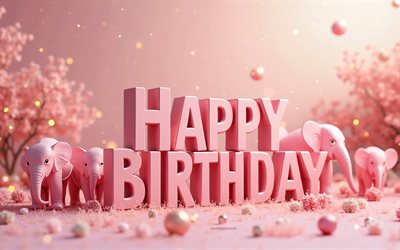お誕生日おめでとう, 4k, 誕生日アート, お誕生日おめでとう3dインスプティション, 3dピンクの象, 誕生日ピンクの背景, お誕生日おめでとうございます, お誕生日おめでとうコンセプト, 3d象, 誕生日グリーティングカード