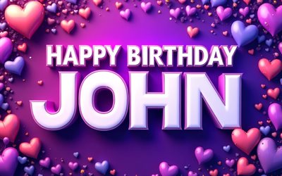 4k, john, alles gute zum geburtstag, weiße 3d buchstaben, lila 3d herzen, john name, kreativ, john geburtstag, beliebte amerikanische männliche namen, violetter hintergrund, alles gute zum geburtstag john, bild mit john namen