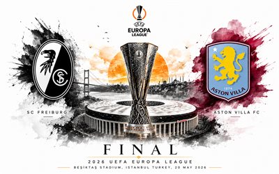 2026 UEFA Europa League final, 4k, white background, SC Freiburg vs Aston Villa FC, final, Europa League, grunge art, SC Freiburg logo, Aston Villa FC logo, Besiktas Stadium, Istanbul, 20 May 2026, promo
