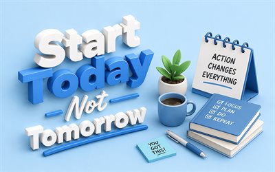inizia oggi, non domani, 4k, arte 3d blu, citazioni motivazionali, ispirazione, sfondo blu, concetti di non domani, sfondo rosa, motivazione, arte isometrica
